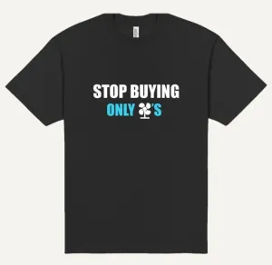 STOP Buying OF  shirt